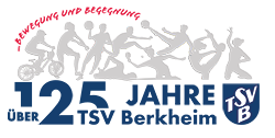 TSV Berkheim - 125 Jahre Bewegung und Begegnung